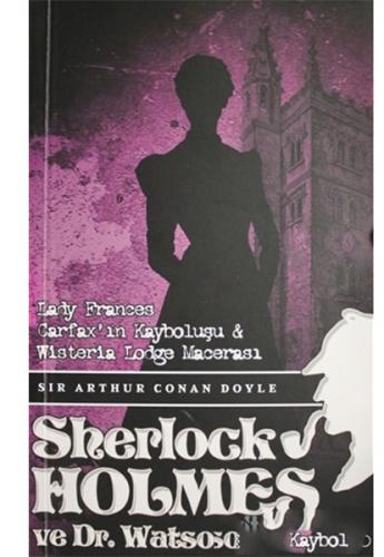 Kurye Kitabevi - Sherlock Holmes Lady Frances Carfaxın Kayboluşu ve Wi