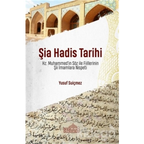 Kurye Kitabevi - Şia Hadis Tarihi Hz. Muhammedin Söz ve Fiillerinin Şi