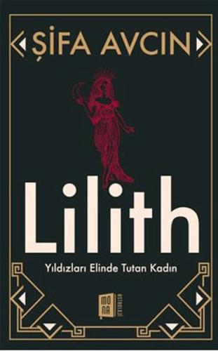Şifa Avcın Lilith Yıldızları Elinde Tutan Kadın