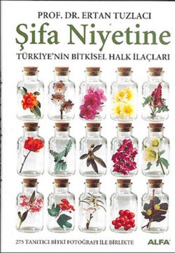 Kurye Kitabevi - Şifa Niyetine - Türkiye'nin Bitkisel Halk İlaçları