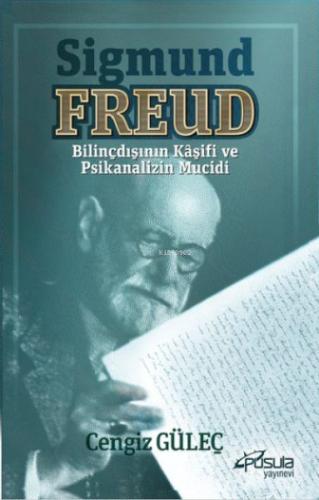 Kurye Kitabevi - Sigmund Freud - Bilinçdışının Kaşifi ve Psikanalizin 