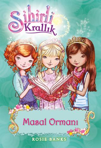 Sihirli Krallık 11. Kitap: Masal Ormanı