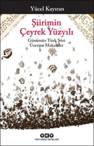 Kurye Kitabevi - Şiirimin Çeyrek Yüzyılı-Günümüz Türk Şiiri Üzerine Ma