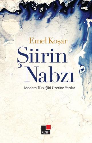 Kurye Kitabevi - Şiirin Nabzı-Modern Türk Şiiri Üzerine Yazılar