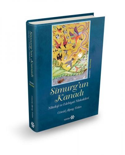 Simurg'un Kanadı - Mitoloji ve Edebiyat Makaleleri - Ciltli - Münzevi 