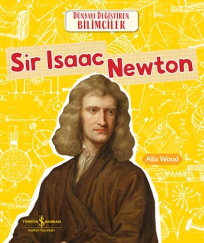Kurye Kitabevi - Sır Isaac Newton Dünyayı Değiştiren Bilimciler