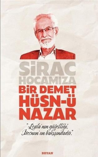 Sirac Hocamıza Bir Demet Hüsn-ü Nazar