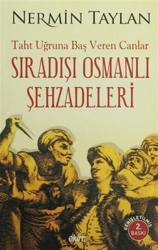 Kurye Kitabevi - Taht Uğruna Baş Veren Canlar Sıradışı Osmanlı Şehzade