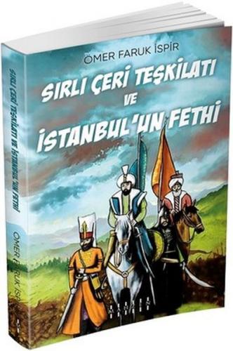 Kurye Kitabevi - Sırlı Çeri Teşkilatı ve İstanbul’un Fethi