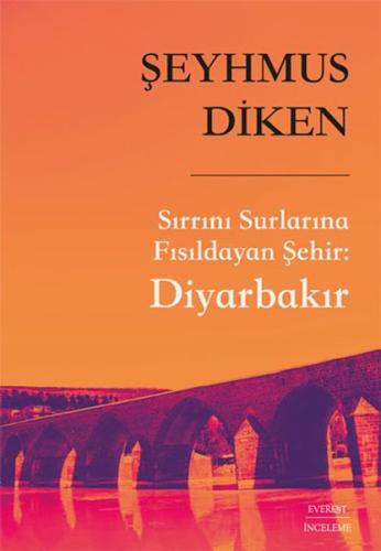 Kurye Kitabevi - Sırrını Surlarına Fısıldayan Şehir - Diyarbakır