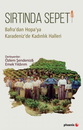 Kurye Kitabevi - Sırtında Sepeti - Bafra’dan Hopa’ya Karadeniz’de Kadı