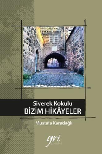 Siverek Kokulu Bizim Hikayeler - Münzevi Kitabevi