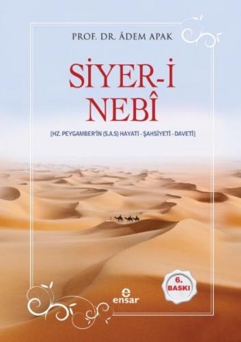 Siyer-i Nebî (Hz. Peygamberin (s.a.s) Hayatı, Şahsiyeti ,Daveti)