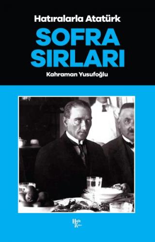 Kurye Kitabevi - Sofra Sırları - Hatıralarla Atatürk
