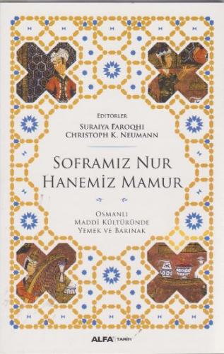 Kurye Kitabevi - Soframız Nur Hanemiz Mamur - Osmanlı Maddi Kültüründe