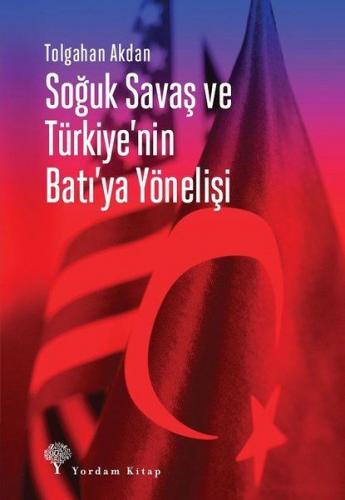 Kurye Kitabevi - Soğuk Savaş ve Türkiyenin Batıya Yönelişi