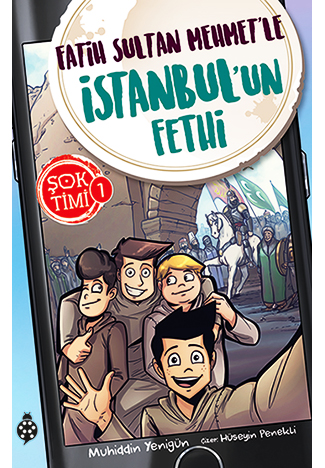 Kurye Kitabevi - Şok Timi 1-Fatih Sultan Mehmetle İstanbulun Fethi