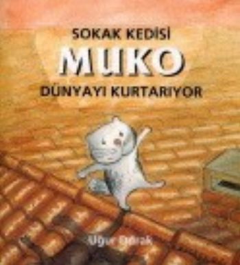 Kurye Kitabevi - Sokak Kedisi Muko Dünyayı Kurtarıyor