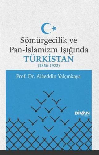 Kurye Kitabevi - Sömürgecilik ve Pan-İslamizm Işığında Türkistan (1856