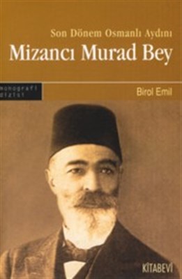 Kurye Kitabevi - Son Dönem Osmanlı Aydını Mizancı Murad Bey