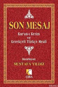 Kurye Kitabevi - Son Mesaj Kur'an ı Kerim ve Gerekçeli Türkçe Meali Kü