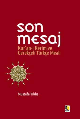 Kurye Kitabevi - Son Mesaj Kuran-ı Kerim ve Gerekçeli Türkçe Meali Cep