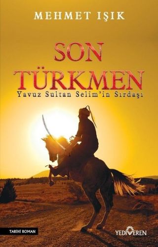 Kurye Kitabevi - Son Türkmen - Yavuz Sultan Selimin Sırdaşı
