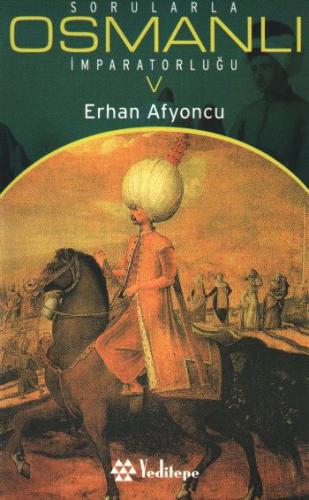 Kurye Kitabevi - Sorularla Osmanlı İmparatorluğu-V