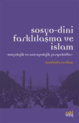 Kurye Kitabevi - Sosyo-Dini Farklılaşma ve İslam