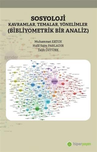 Kurye Kitabevi - Sosyoloji Kavramlar Temalar Yönelimler Bibliyometrik 