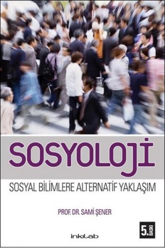 Sosyoloji-Sosyal Bilimlere Alternatif Bir Yaklaşım - Münzevi Kitabevi
