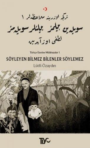 Kurye Kitabevi - Söyleyen Bilmez Bilenler Söylemez-Türkçe Üzerine Müla