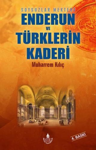 Kurye Kitabevi - Soysuzlar Mektebi Enderun ve Türklerin Kaderi