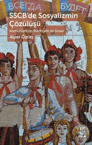 SSCB’de Sosyalizmin Çözülüşü