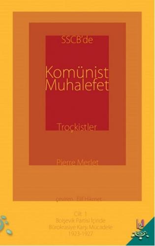 Kurye Kitabevi - SSCB'de Komünist Muhalefet Troçkistler Cilt 1 Bolşevi