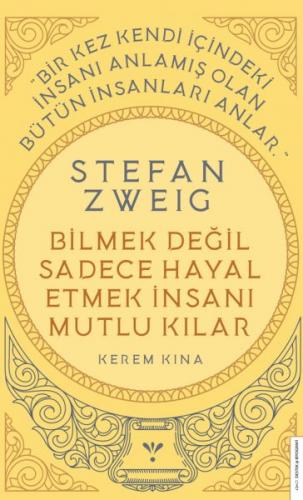 Kurye Kitabevi - Stefan Zweig - Bilmek Degil Sadece Hayal Etmek Insani