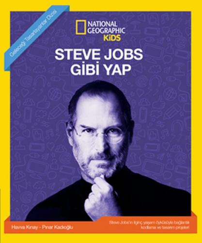 Kurye Kitabevi - National Geographic Kids-Steve Jobs Gibi Yap