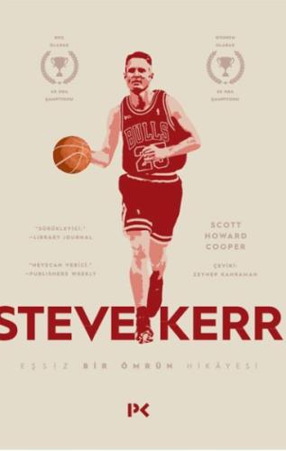 Kurye Kitabevi - Steve Kerr :Eşşiz Bir Ömrün Hikâyesi