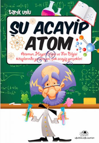 Kurye Kitabevi - Acayip Şeyler Dizisi 08 Şu Acayip Atom