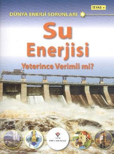 Kurye Kitabevi - Dünya Enerji Sorunları Su Enerjisi Yeterince Verimli 