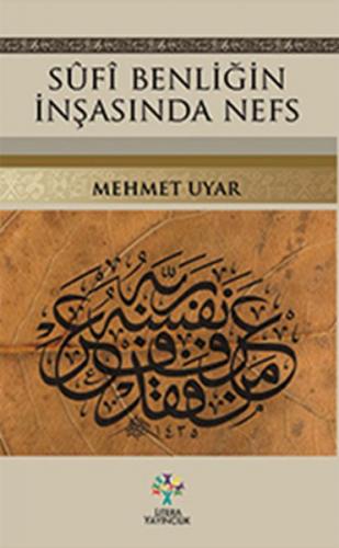 Sufi Benliğin İnşasında Nefs