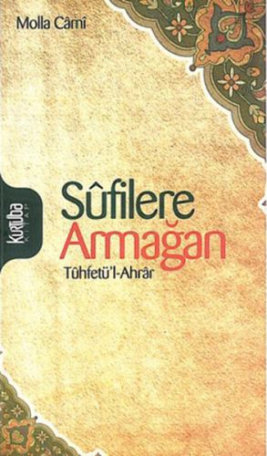 Sufilere Armağan Tuhfetü'l-Ahrar