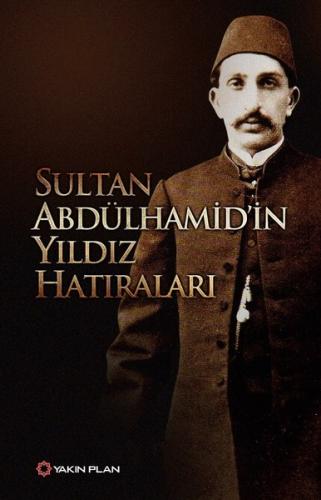 Kurye Kitabevi - Sultan Abdülhamidin Yıldız Hatıraları