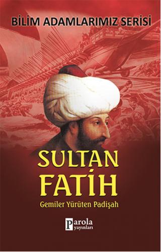 Kurye Kitabevi - Bilim Adamlarımız Serisi-Sultan Fatih
