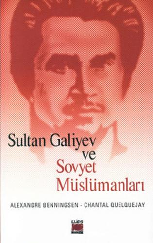 Kurye Kitabevi - Sultan Galiyev ve Sovyet Müslümanları