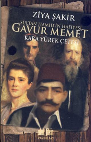 Kurye Kitabevi - Sultan Hamid'in Hafiyesi Gavur Memed Kara Yürek Çetes
