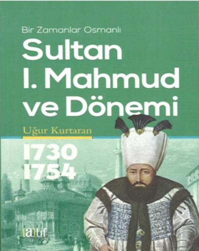 Kurye Kitabevi - Sultan I. Mahmud ve Dönemi