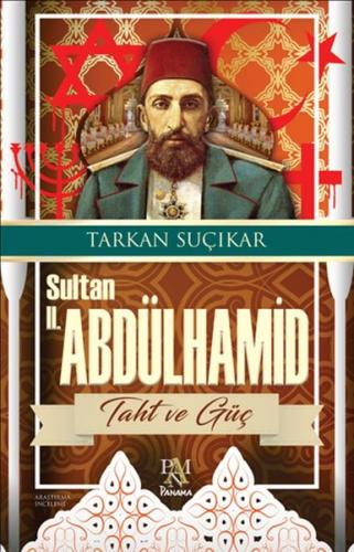 Kurye Kitabevi - Sultan II. Abdülhamid Taht ve Güç