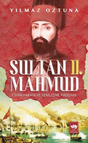 Kurye Kitabevi - Sultan II. Mahmud Cihan Hakanı ve Yenileşme Padişahı