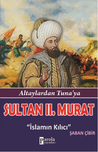 Kurye Kitabevi - Sultan Iı Murat Altaylardan Tunaya